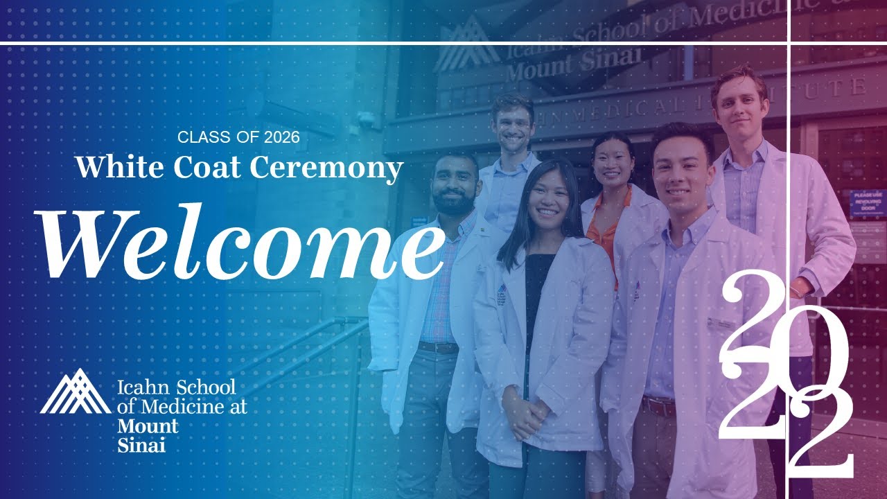 Icahn School of Medicine at Mount Sinai White Coat Ceremony