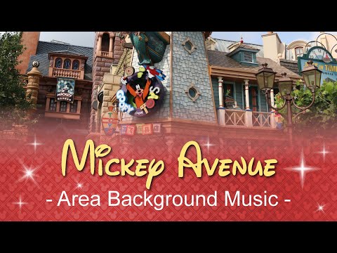 Mickey Avenue - Area Background Music | at Shanghai Disneyland