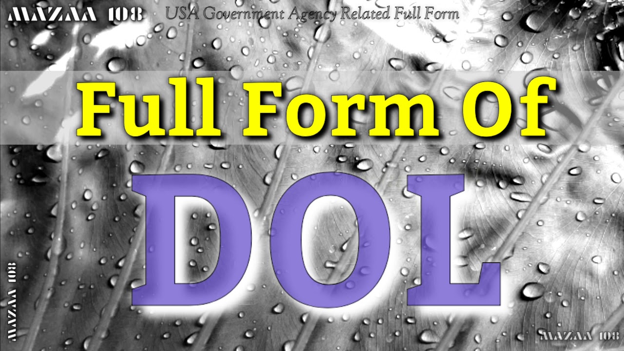 Full Form Of DOL DOL Full Form Full Form DOL DOL Means DOL Full Form Of DOL DOL Full Form Full Form DOL DOL Means DOL