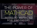 PRE-COURSE: WHY USE MATHCAD? Intro to Mathcad for Engineers