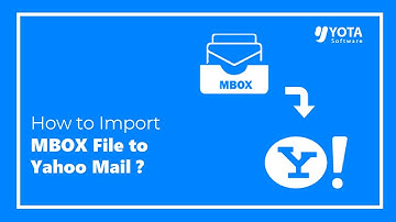 How to Migrate MBOX File to Yahoo Account?