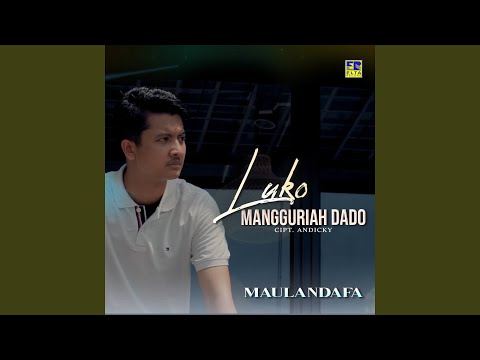 Luko Mangguriah Dado - Maulandafa