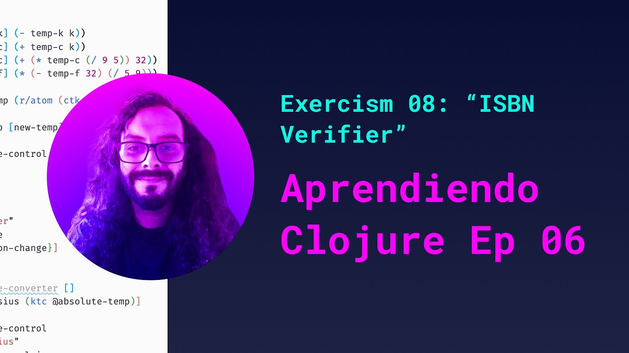 Aprendiendo Clojure Ep 06: "ISBN Verifier" en Exercism - YouTube