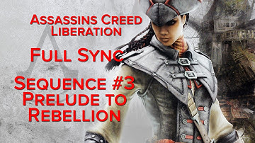 Assassins Creed Liberation HD Sequence 3 Prelude to Rebellion FULL SYNC 1080P
