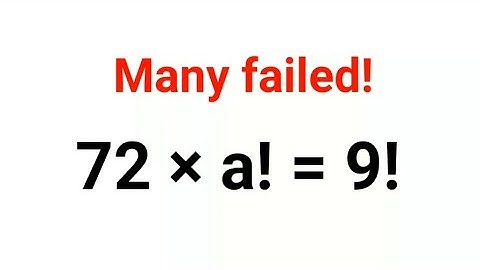 72 × a! = 9! Many failed! Test your Math skills | #maths #mathematics #factorial #explore