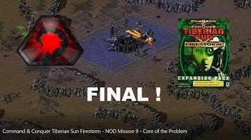 C&C: Tiberian Sun Firestorm - Nod Mission 9: Core of the Problem - Hard Difficulty - 1080p60 HD