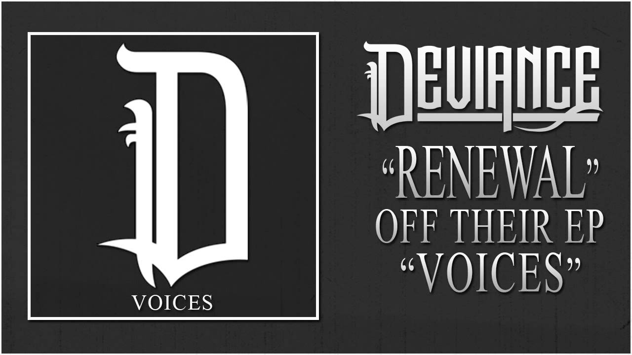Obejrzyj Deviance - "Renewal" Official Teaser Video w YouTube Obejrzyj Deviance - "Renewal" Official Teaser Video w YouTube