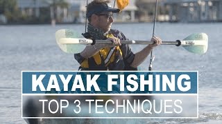 Techniques Every Kayak Angler Should Know | Kayak Fishing Tips