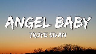 Troye Sivan - Angel Baby (Lyrics) by Mee December 678 views 3 months ago 4 minutes, 19 seconds