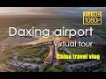 Virtural tour to Daxing international airport-大兴国际机场 | China travel vlog