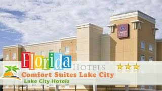 Comfort Suites Lake City - Lake City Hotels, Florida