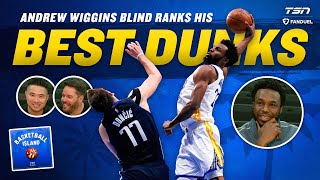 Andrew Wiggins Blind Ranks His Best Dunks Basketball Island