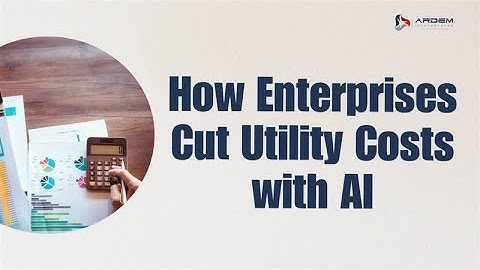 Still Managing Utility Bills Manually? You Need To Watch This | ARDEM Incorporated