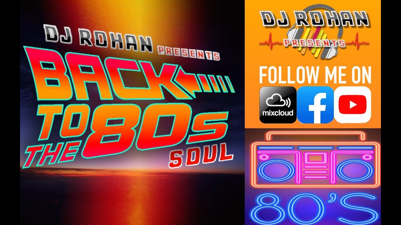 Back To the 80s Soul and RnB Mix    DJ Rohan