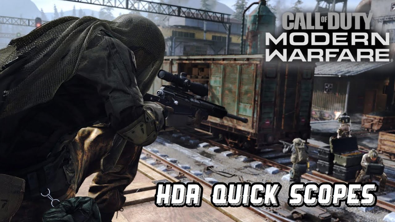 Quick scoping with HDR modern warfare YouTube