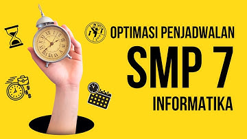 Menaklukkan Waktu: Serunya Optimasi Penjadwalan di Pelajaran Informatika Kelas 7 SMP