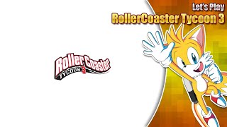 Lets Play RollerCoaster Tycoon 3 - LIVE @JetPackTails