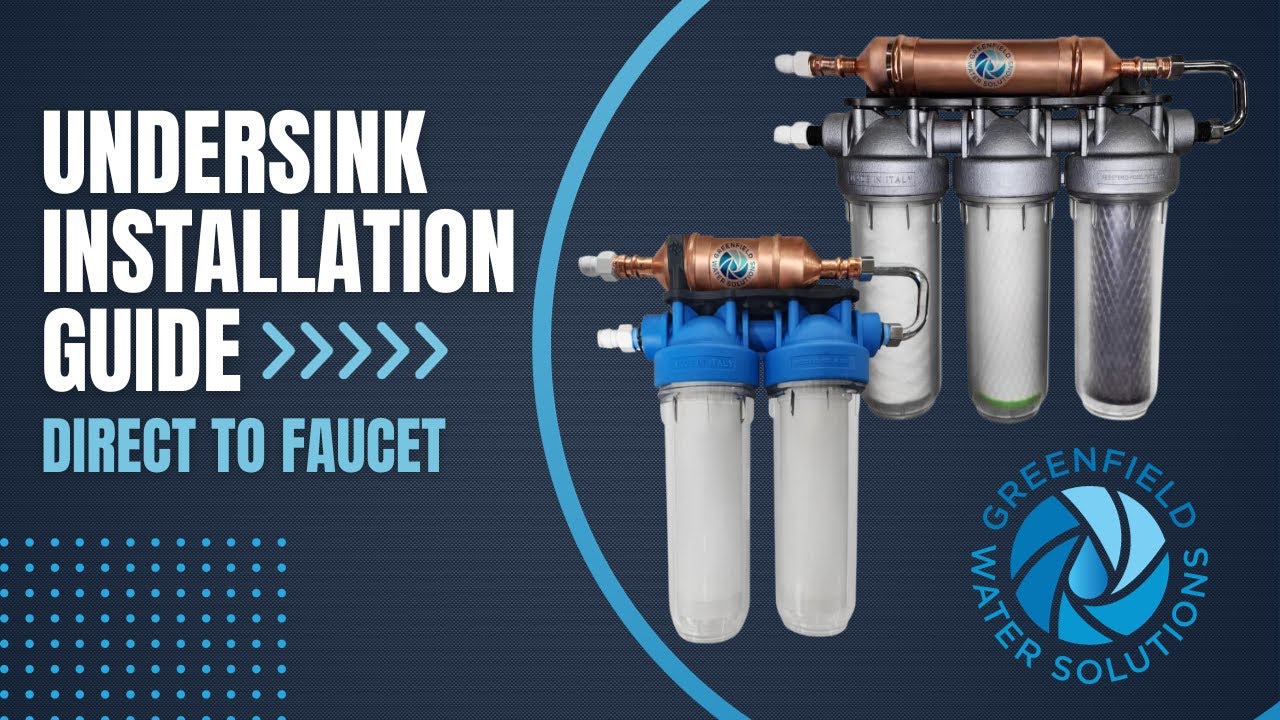 Greenfield Water Solutions Undersink Installation Guide - DIRECT TO HOME FAUCET
