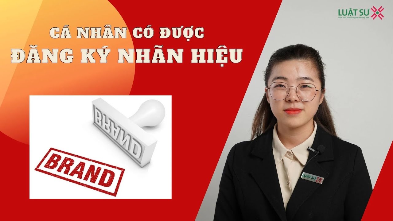 Cá nhân có được đăng ký bảo hộ thương hiệu, nhãn hiệu - youtube