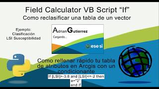 Tutorial Field Calculator VB Script If   Como reclasificar una tabla de un vector