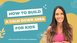How to Build a Calm Down Space for Kids 🧘🏻‍♀️🌱