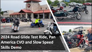 Harley Davidson 2024 Road Glide Test Ride, 2024 Pan America CVO and Slow Speed Riding Skills