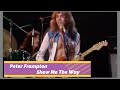 Peter frampton   show me the way