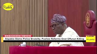 Akpabio Slams Police Brutality, Pushes Reforms Over Effurun Killing