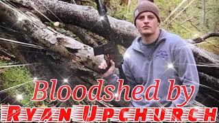 Bloodshed by Upchurch Pray for charlottesville (SONG) Music.