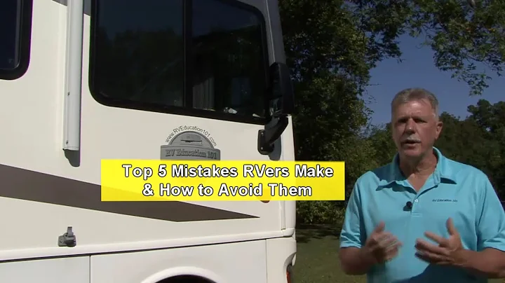 RV 101 - Top 5 Mistakes RV Owners Make & How to Av...