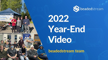 beadedstream 2022 year end video