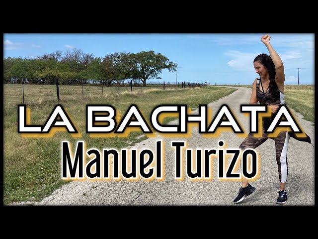 LA BACHATA - MANUEL TURIZO, Coreografía Oficial Dance Workout, DNZ  Workout