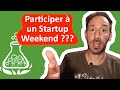  pourquoi sinscrire a un startup weekend   startup