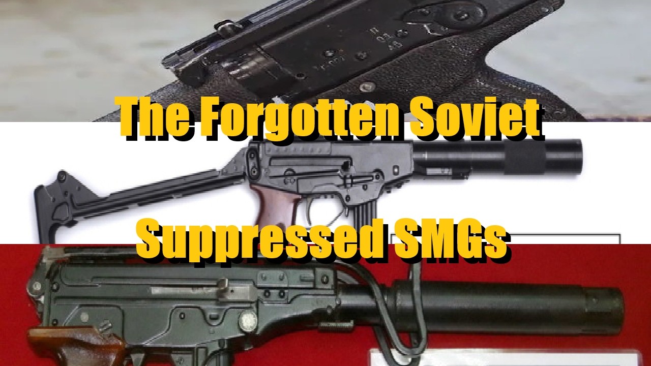 The Forgotten Soviet Suppressed SMGs