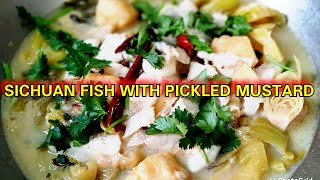 AUTHENTIC SICHUAN FISH SOUP WITH PICKLED MUSTARD | CHINESE RECIPE