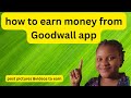 Use Goodwall app to make money online by posting videos and photos