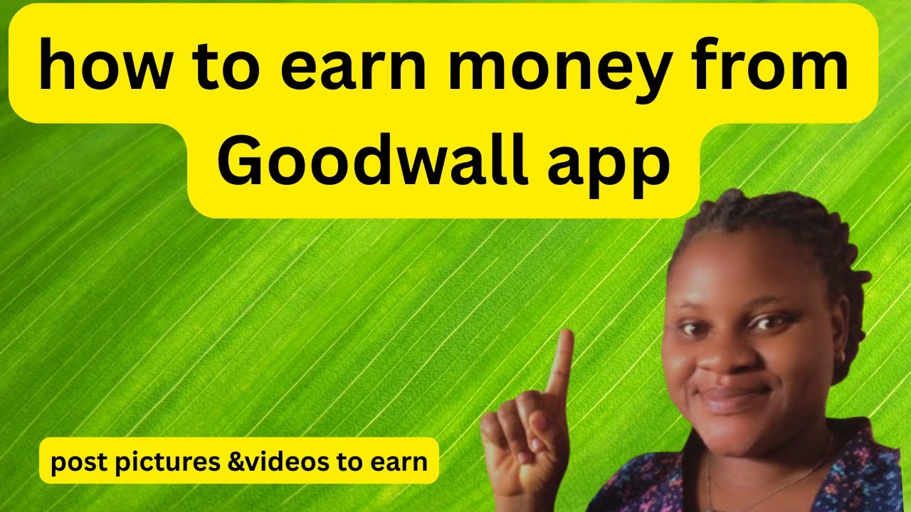 Используйте приложение Goodwall, чтобы зарабатывать деньги в Интернете, публикуя видео и фотографии.