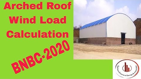 Arched Roof II Wind Load Calculation II BNBC-2020