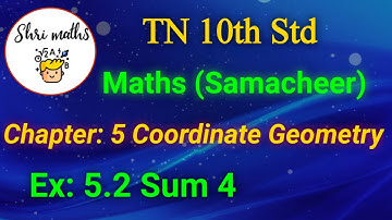 TN 10th Std (Samacheer) Maths Chapter: 5 Coordinate Geometry Ex: 5.2 Sum 4