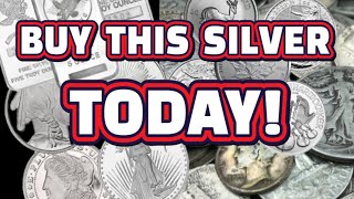 BEST SILVER to buy NOW!