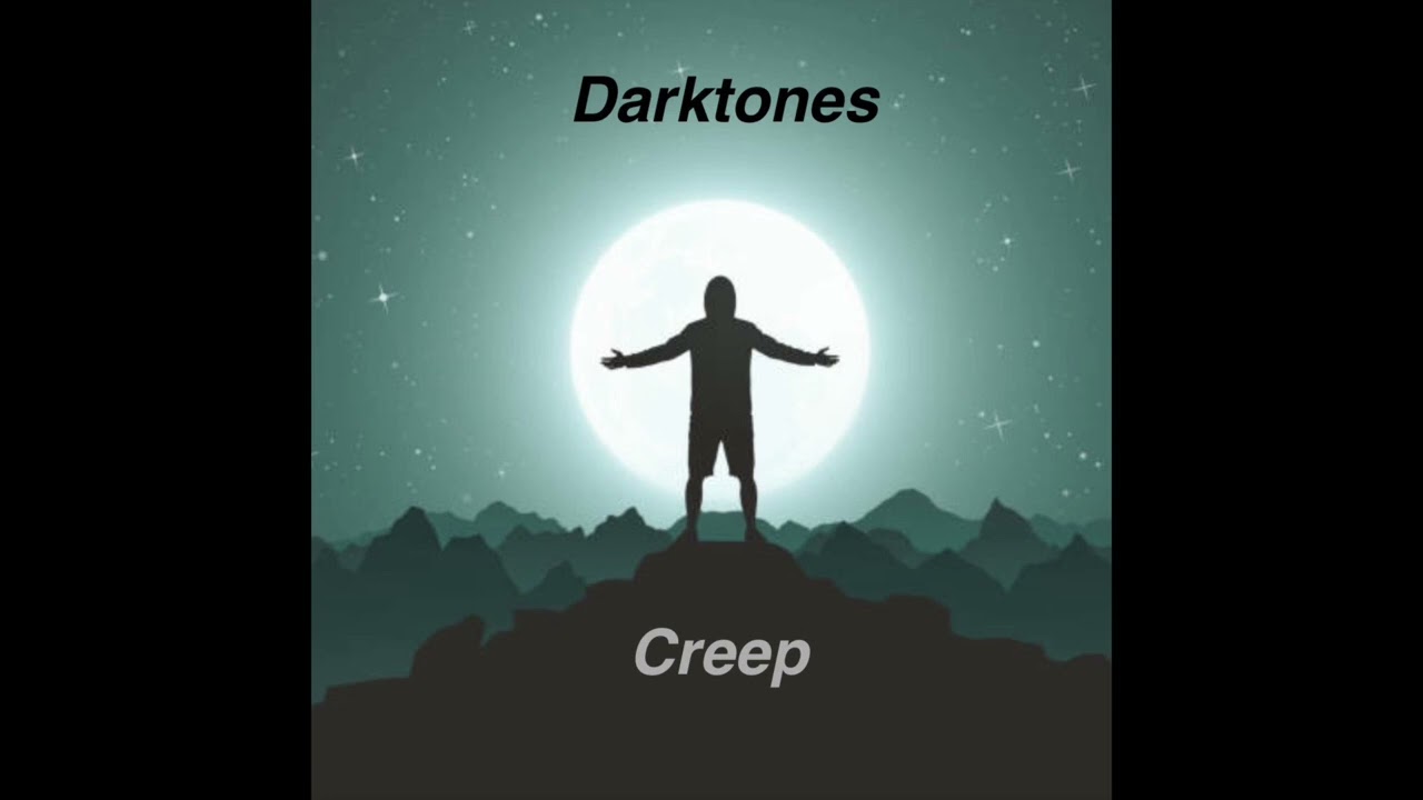Darktones-Creep (Radio edit)