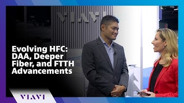 Evolving HFC: DAA, Deeper Fiber, and FTTH Advancements