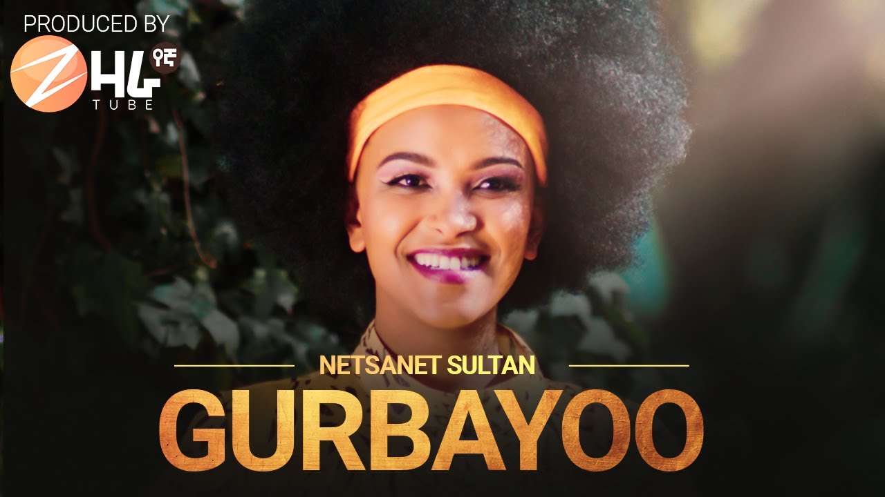 NETSANET SULTAN    GURBAYOO    New Ethiopian OROMO Music VIDEO 2022 Official Video