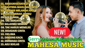 FULL ALBUM DANGDUT KOPLO MAHESA TERBARU 2025 | RINDUNYA HATIKU - Duet AJENG FEBRIA x GERRY MAHESA