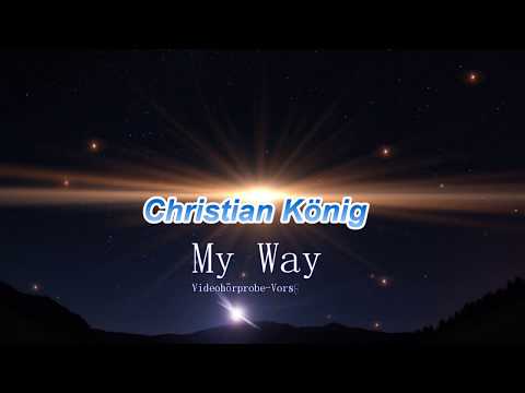 Christian König - My Way (Kurze Hörprobe)