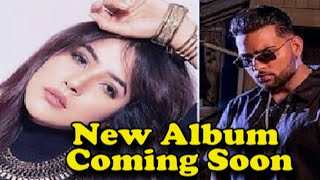 Karan Aujla And Shehnaaz Kaur Gill Plan For New Music Album