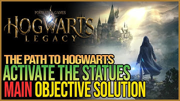 Activate the Statues Hogwarts Legacy