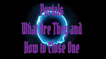Witchy Tip - Portals - How to Find and Close Them in Your Home #witch #craft #magic #portal
