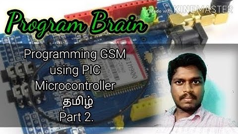 #5 GSM Module Programming in PIC Microcontroller Part 2 in தமிழ்.