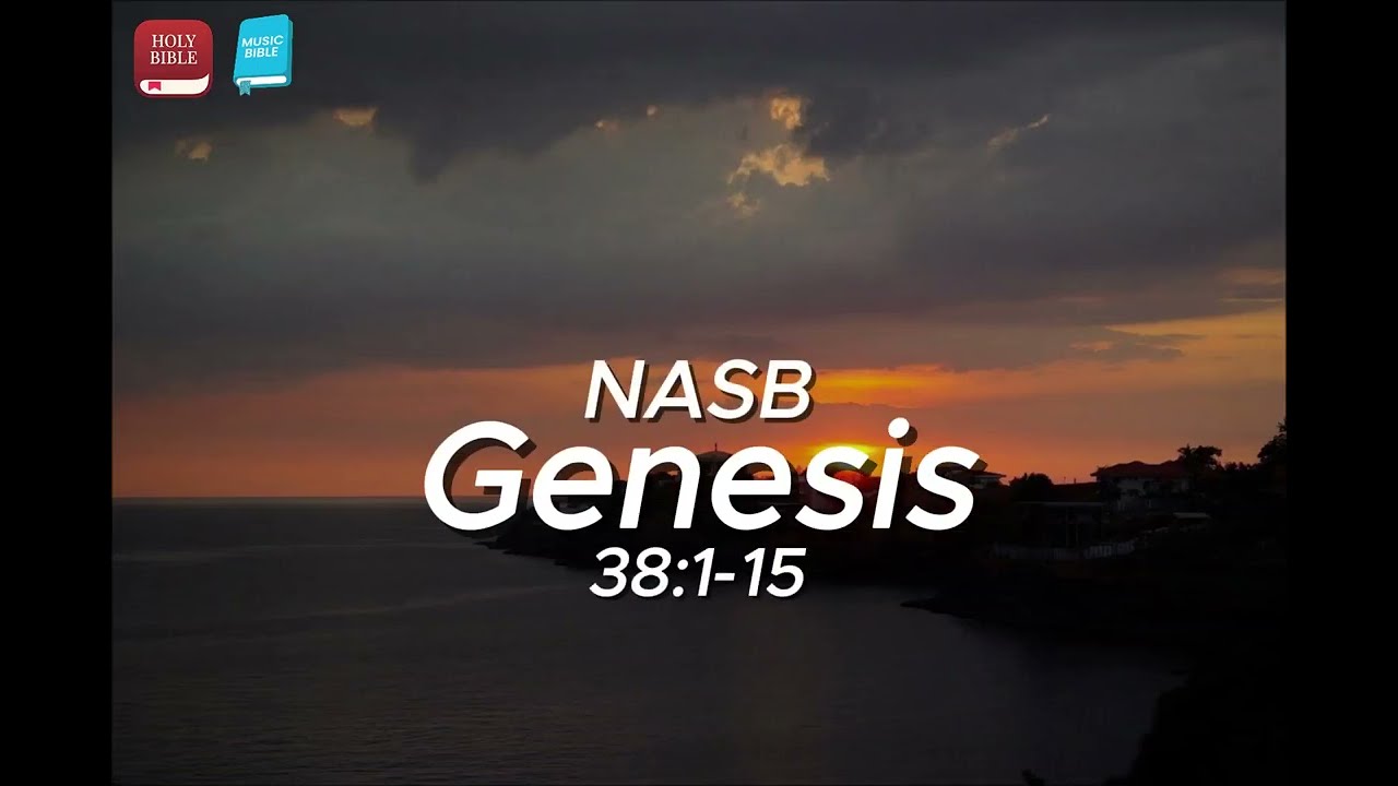 Genesis 38:1–15 – “Judah’s Family and Tamar’s Plan Part 1” (NASB) Lyrical Music Video